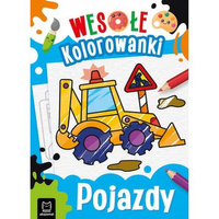 Pojazdy. Wesołe kolorowanki 4+