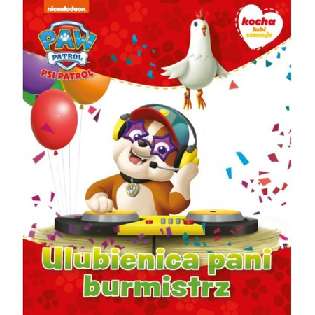 Psi Patrol Ulubienica Pani Burmistrz