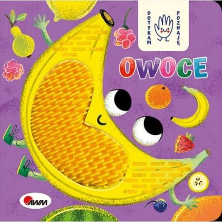 Książeczka DOTYKAM,POZNAJĘ - OWOCE