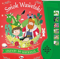Książeczka LEGENDY DO SŁUCHANIA SMOK WAWELSKI