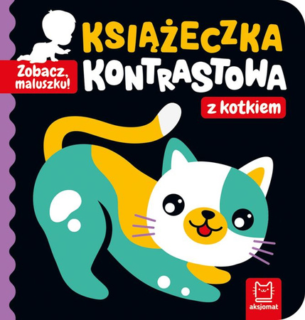 Książeczka Zobacz, maluszku! Książeczka kontrastowa z kotkiem