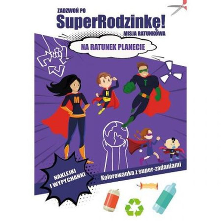 ZADZWOŃ PO SUPERRODZINKĘ! MISJA RATUNKOWA. NA RATUNEK PLANECIE2