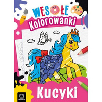 Kucyki. Wesołe kolorowanki 4+