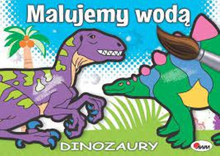 MALUJEMY WODĄ DINOZAURY