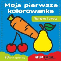 MOJA PIERWSZA KOLOROWANKA WARZYWA