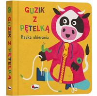 Książeczka Guzik z pętelką. Nauka ubierania