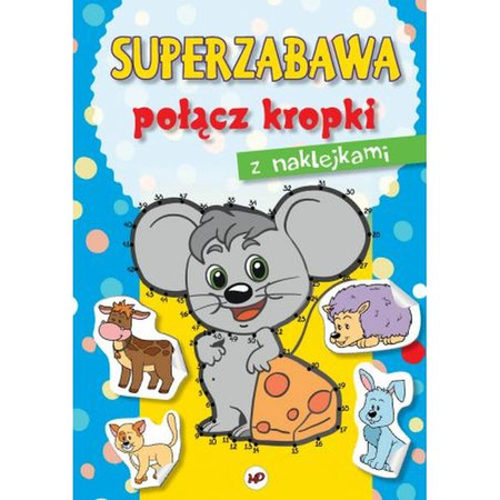 POŁĄCZ KROPKI SUPERZABAWA