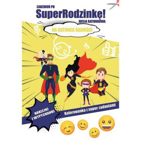 ZADZWOŃ PO SUPERRODZINKĘ! MISJA RATUNKOWA. NA RATUNEK RADOŚCI2