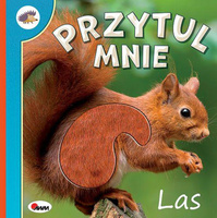 Książeczka PRZYTUL MNIE LAS