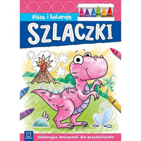 Piszę i koloruję. Szlaczki. Edukacyjne malowanki dla przedszkolaka