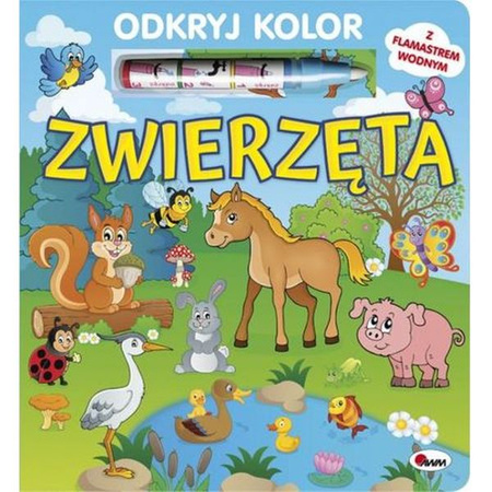 Książeczka kolorowanka wodna Zwierzęta. Odkryj kolor