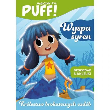 PUFF! Magiczny pył. Królestwo brokatowych ozdóbWyspa syren