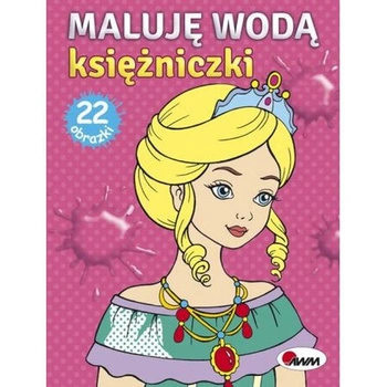 MALUJĘ WODĄ KSIĘŻNICZKI