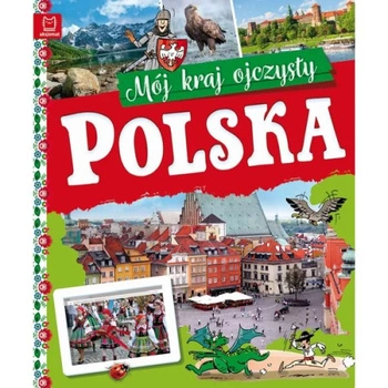 POLSKA .MÓJ OJCZYSTY KRAJ