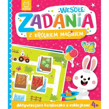 Wesołe zadania z królikiem magikiem. Aktywizująca książeczka z naklejkami 4+