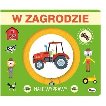 Książeczka MAŁE WYPRAWY W ZAGRODZIE