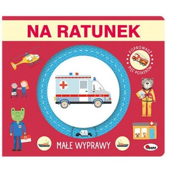 Książeczka MAŁE WYPRAWY NA RATUNEK