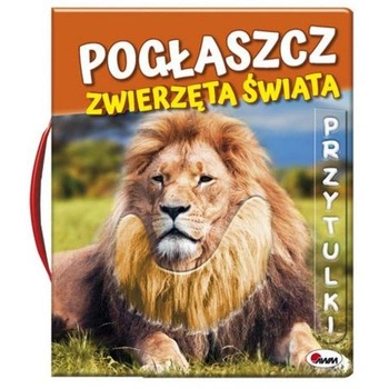 Książeczka pogłaszcz zwierzęta świat. Przytulki