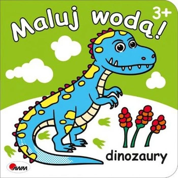 MALUJ WODĄ DINOZAURY 978-83-8181-338-9