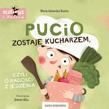 Książeczka Pucio zostaje kucharzem, czyli o radości z jedzenia