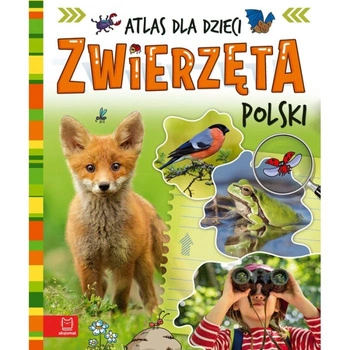 ZWIERZETA POLSKI.ATLAS DLA DZIECI