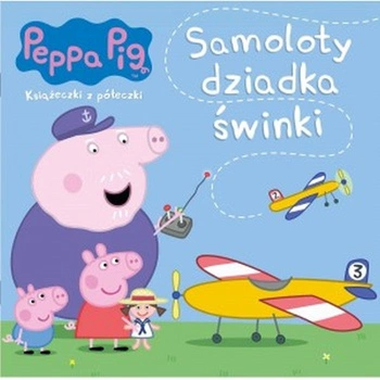 Książeczka Świnka Peppa - Samoloty Dziadka Świnki