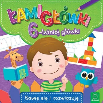 Łamigłówki 6-letniej główki. Rozwiązuję i naklejam