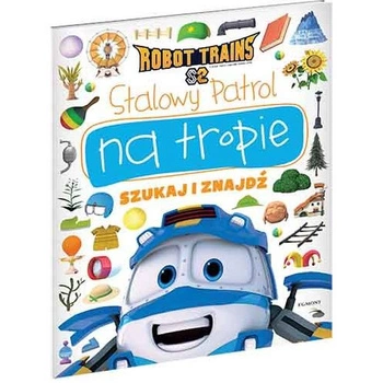 STALOWY PATROL NA TROPIE ROBOT TRAI