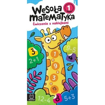 Wesoła matematyka. Ćwiczenia z naklejkami. Klasa 1